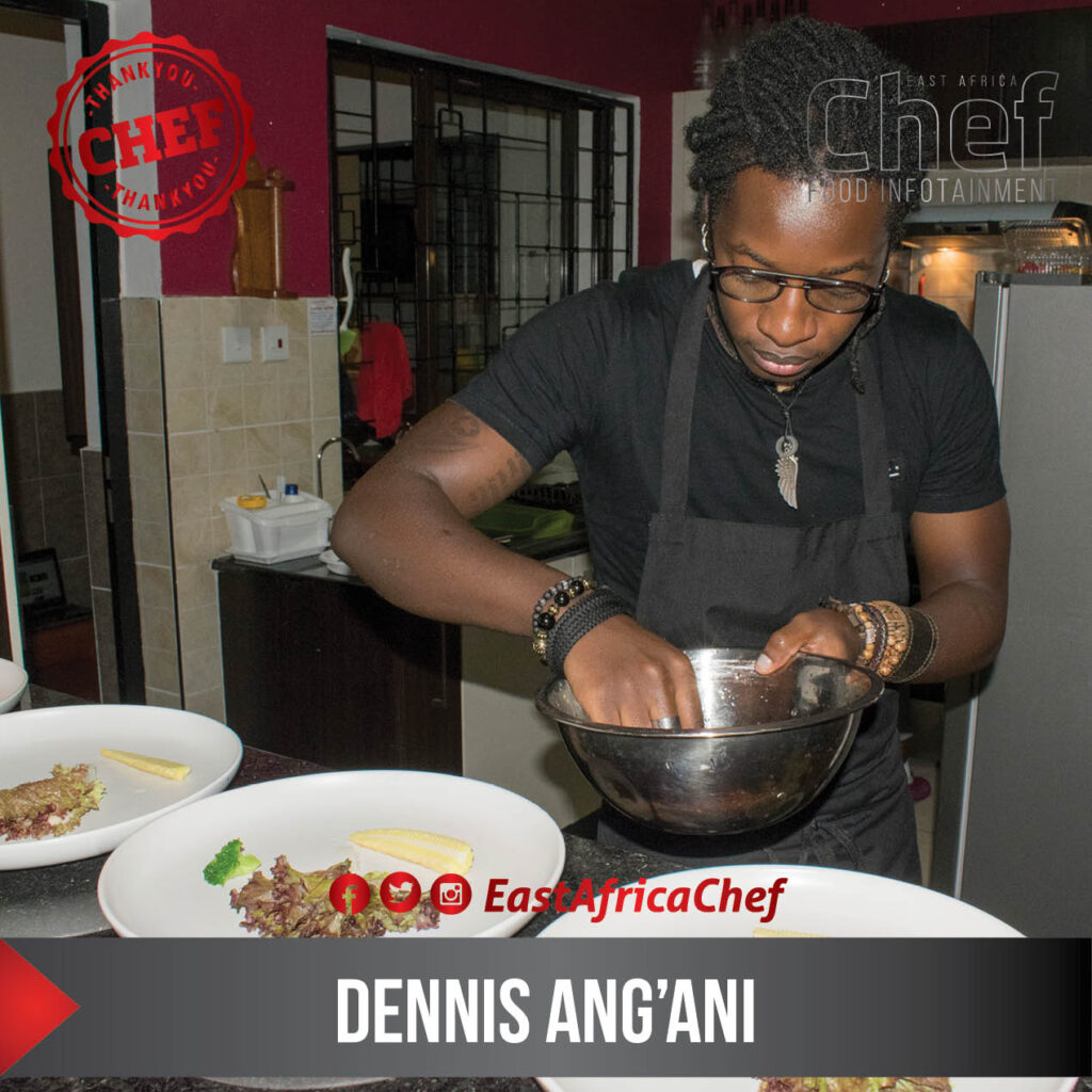 Chef Ang Chef Dennis Ang’ani